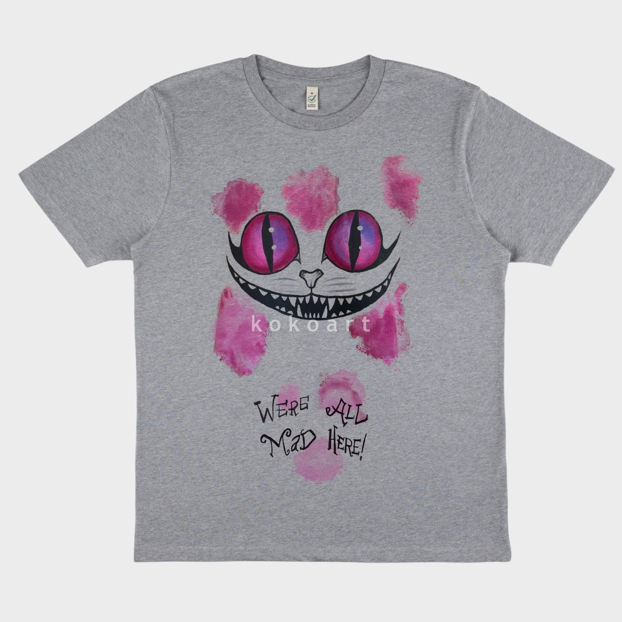 We’re all mad here - Hand painted Organic Cotton Clothing